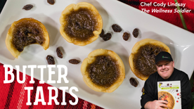 Classic Canadian Butter Tarts w/ The Wellness Soldier; Chef Cody Lindsay